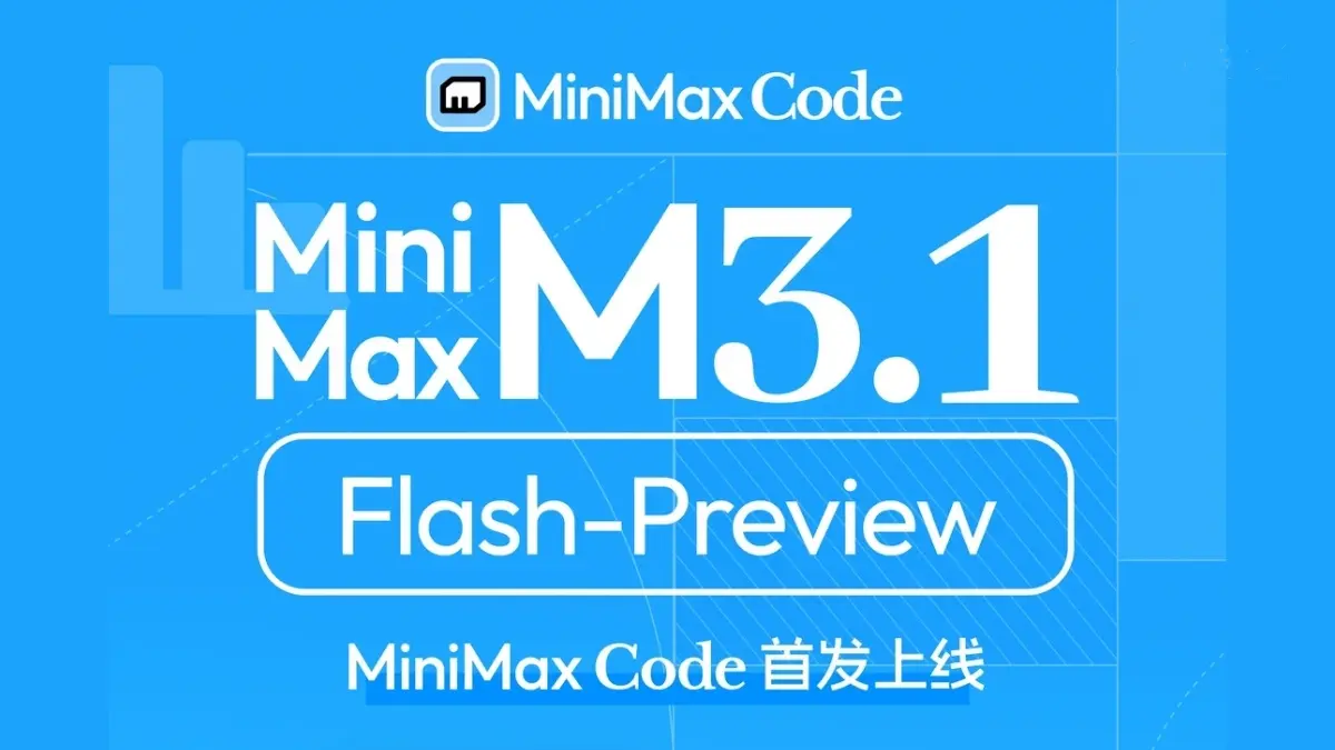 M3.1-Flash-Preview – MiniMax推出的原生多模态编码大模型